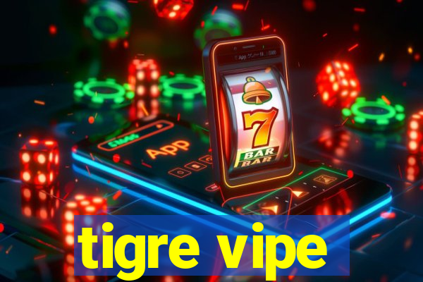 tigre vipe